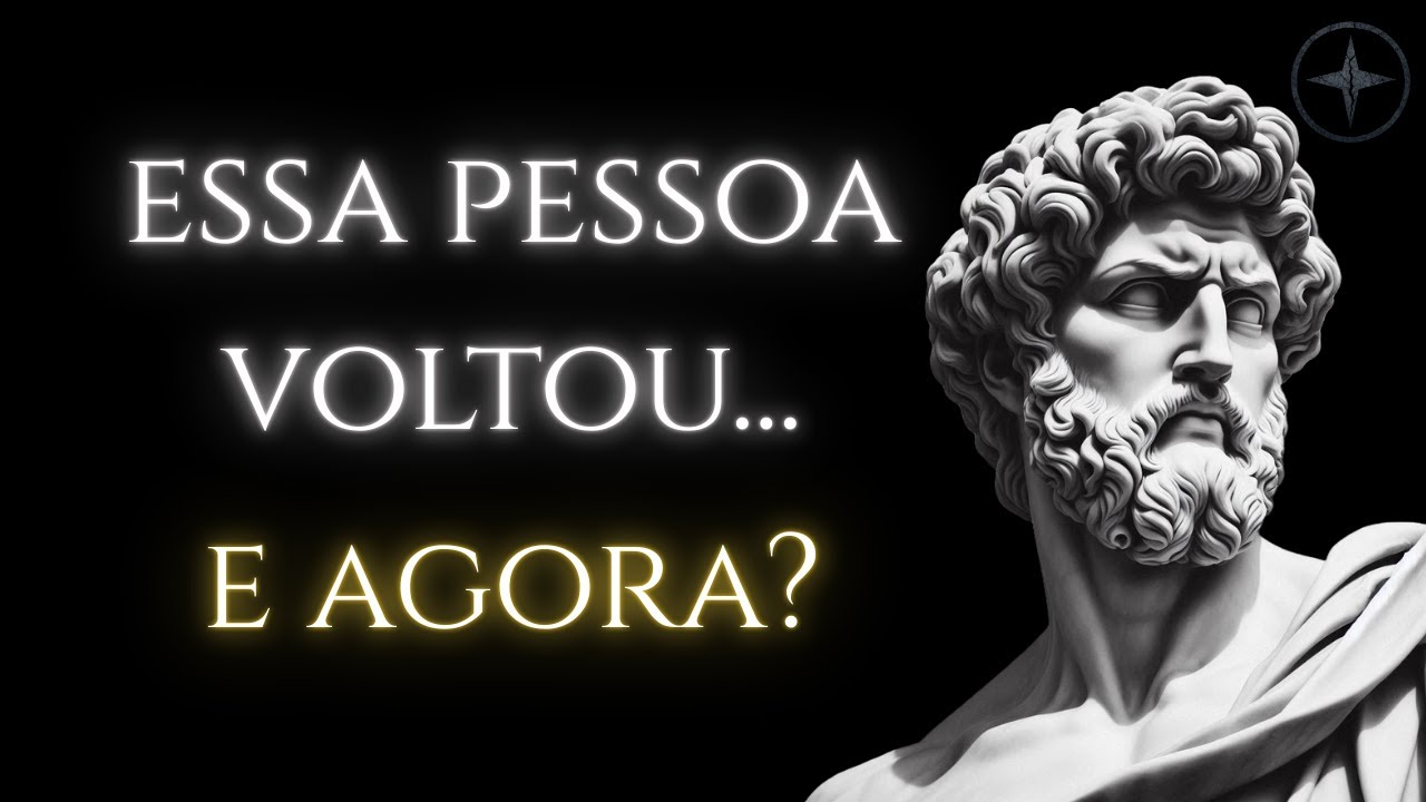Ela Voltou… Mas Será Que Você Ainda PRECISA Dessa Pessoa? | Práticas Transformadoras | Estoicismo