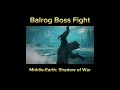 Balrog Boss Fight #shadowofwar #pcgaming