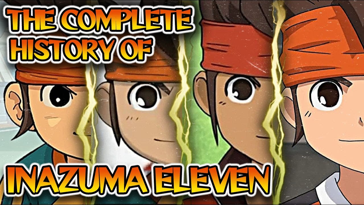 The Complete History of Inazuma Eleven ⚡ - YouTube