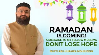 Download Lagu Ramadan is coming !! Don't Lose Hope
