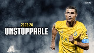 Cristiano Ronaldo ► "UNSTOPPABLE" ft. Sia • Skills & Goals 2023/24 | HD