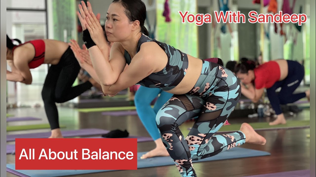 55 Mint Yoga Class || All About Balance || Yoga With Sandeep || Vietnam