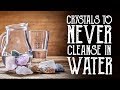 Never cleanse these crystals in water  magical crafting