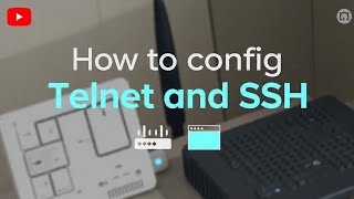 How to config Telnet and SSH on cisco devices
