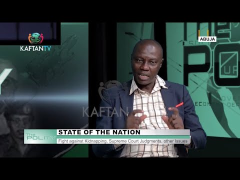 STATE OF THE NATION: Fight Against Kidnapping, Supreme Court Judgments, Other Issues  | THE POLITY