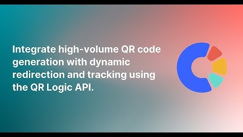 How to Use QRLogic API: Create Dynamic, Custom QR Codes for Any Project