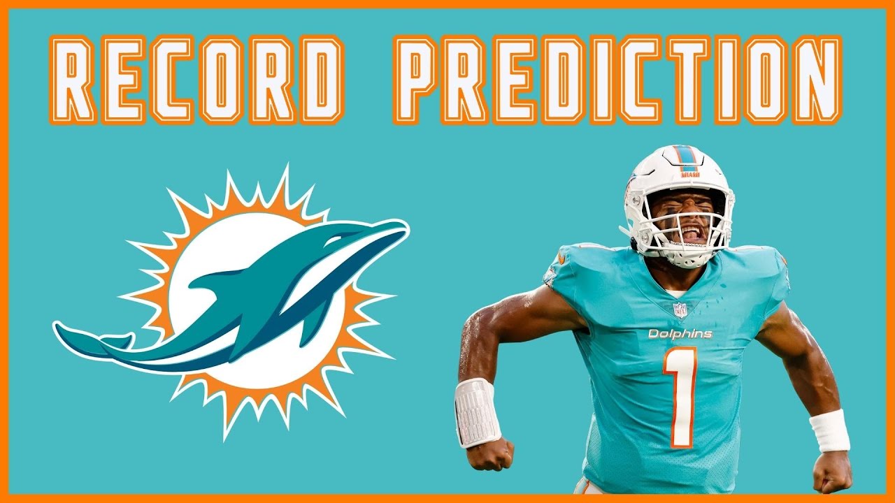 2023 Miami Dolphins Predictions: Game and win/loss record projections