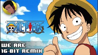 One piece OP 1 - We Are! (16-bit remix)