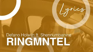 DEFANO HOLWIJN FT. SHENNUMBANINE - RINGMNTEL (lyrics)