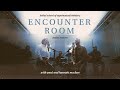 Bssm encounter room  studio sessions with paul and hannah mcclure