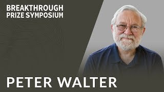 Peter Walter: 2018 Breakthrough Prize Symposium