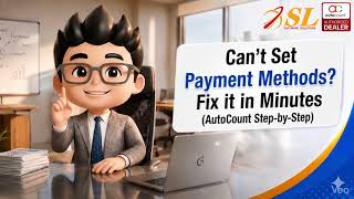 Can't Set Payment Methods? Fix it in Minutes (AutoCount Step-by-Step)