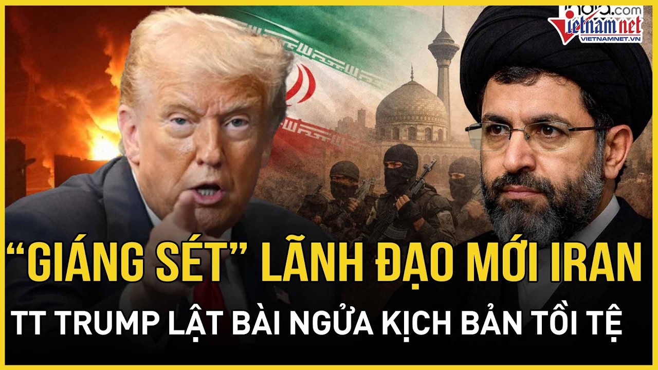 NÓNG: TT Trump giáng sét lãnh đạo mới Iran, lật bài ngửa kịch bản tồi tệ, lộ mục tiêu chí tử Tehran