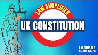 UK constitution Constitutional Law explained SQE Hesham Elrafei