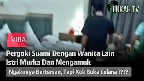 Istri Sah Gerebek Suami Tanpa Celana di Hotel ⁉️ Teman Jadi Pelakor