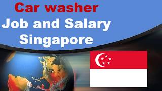 Car washer Salary in Singapore - Jobs and Salaries in Singapore