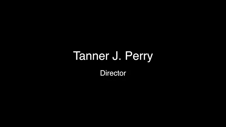 Tanner J. Perry - Directors Reel