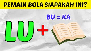 KALIAN TAU PEMAIN INI? COBA JAWAB TEKA-TEKI TEBAK NAMA PEMAIN BOLA TERBAIK INI