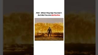 When They Say You Cannot Do It