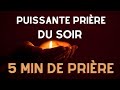 Terminez votre journée avec cette puissante prière du soir de 5 minutes avant de dormir.