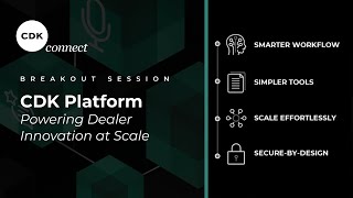 Powering Dealer Technology Innovation at Scale: CDK CONNECT 2025