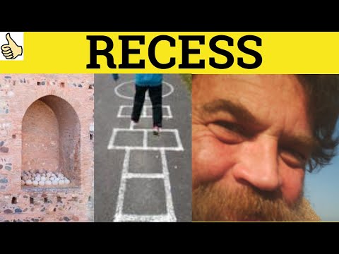 🔵 Recess - Recess Meaning - Recess Examples - Recess Defined