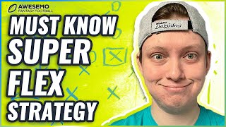SuperFlex Fantasy Football 2022 Strategy (You Haven't Heard This Before)