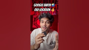 📍TECH 72 : " OLD LOCATION PICS "🥲👌🫶| #tech #googleearth #smartphone #shortfeed
