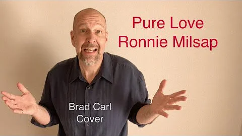 Pure Love - Ronnie Milsap Cover (Brad Carl)