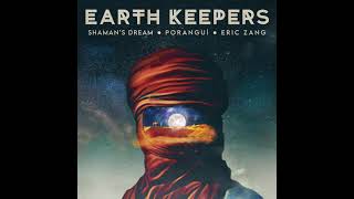 Video thumbnail of "Olorum - Earth Keepers (Shaman's Dream, Poranguí, Eric Zang)"