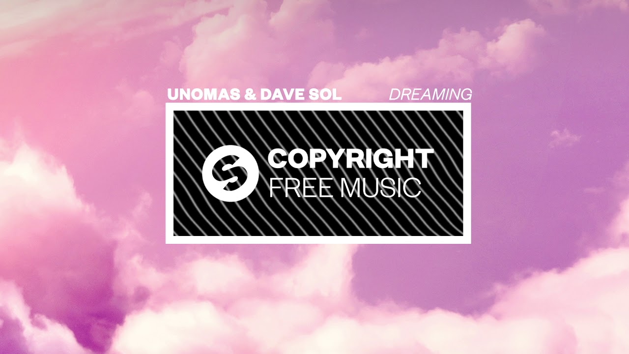 Download Unomas & Dave Sol - Dreaming (Copyright Free Music)