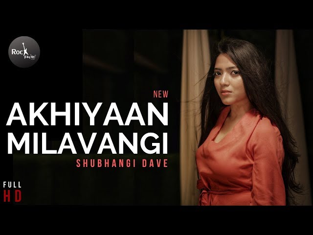 Akhiyaan Milavanga - Female Version | Shubhangi | Vidyut | Adah | Commando 3 | Rockfarm class=