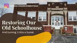 Schoolhouse Homestead Episode 2: Renovating a Crumbling 1914 School to Be Our Family Home!