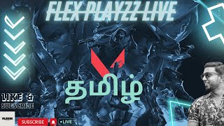 Valorant Tamil ||LIVE🔴||Ranked Grind--FLEX on stream #valorant #tamilgamer