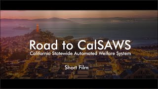 Road To CalSAWS Documentary Short Film