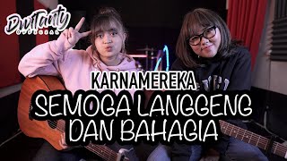 KARNAMEREKA - SEMOGA LANGGENG DAN BAHAGIA Cover by DwiTanty