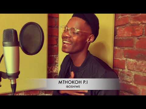 MTHOKOH P I IBOSHIWE