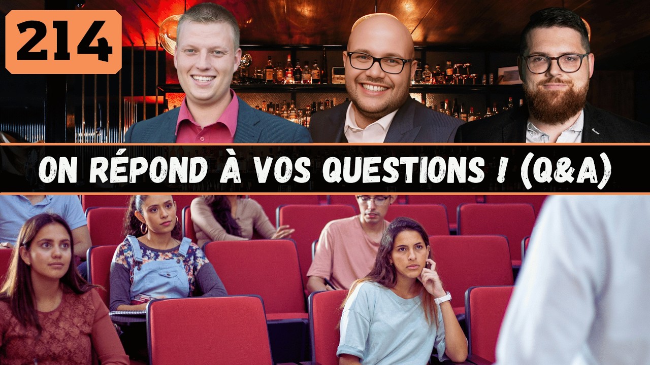 214 | On répond à VOS QUESTIONS ! (Q&A)