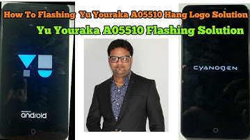 How To Flashing Yu Yureka A05510 Hang Logo Solution ll MonilBarot Technology ll Yu Yureka Flash Tool