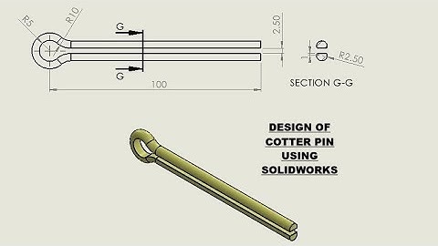 Design of Cotter Pin using Solidworks