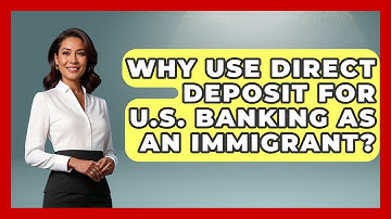 Why Use Direct Deposit For U.S. Banking As An Immigrant? - Middle East Migraters