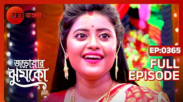 Jaroyar Jhumko - Ep - 365 - Full Episode - Shweta Bhattacharya, Subhankar Saha - Zee Bangla