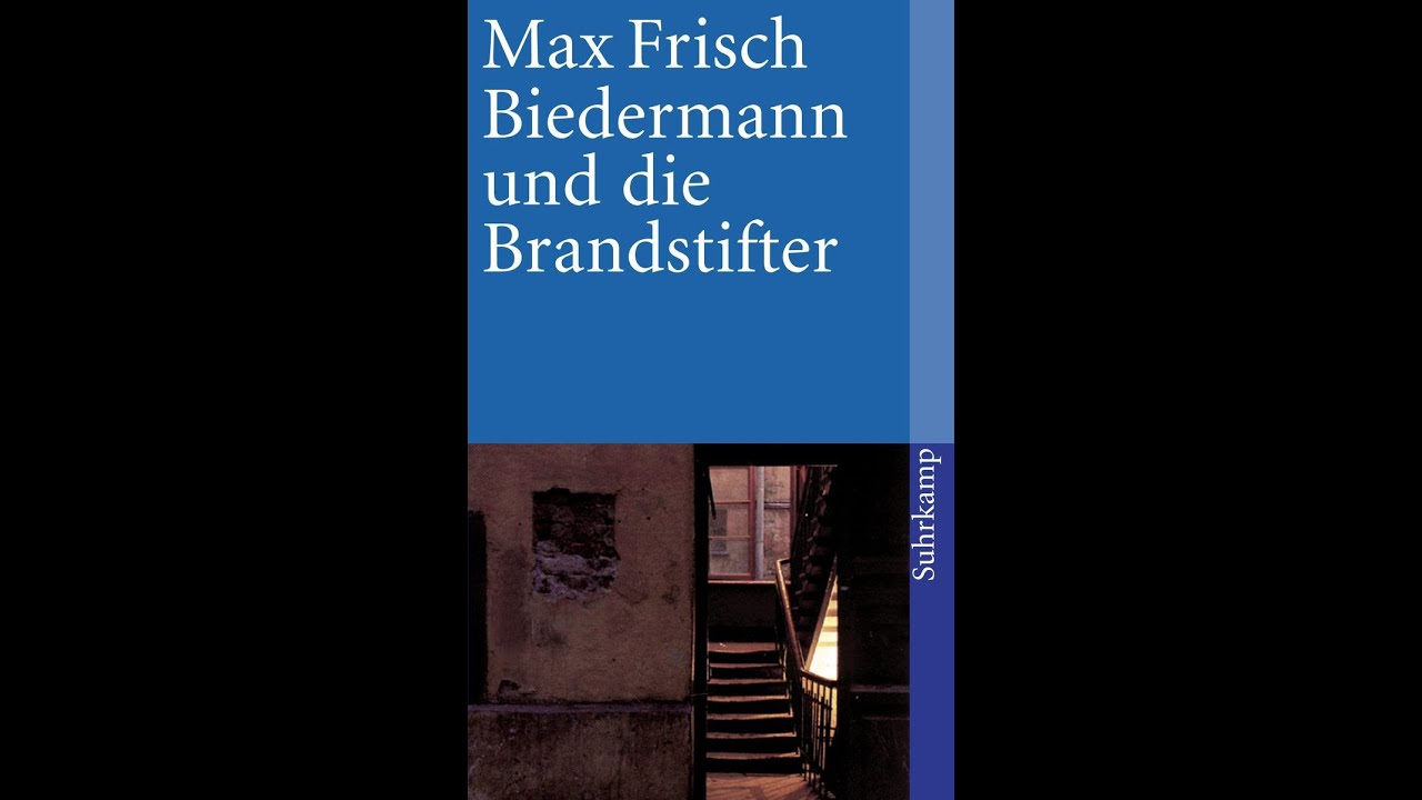 Biedermann Und Die Brandstifter Zusammenfassung Biedermann und die Brandstifter Zusammenfassung - Max Frisch - YouTube