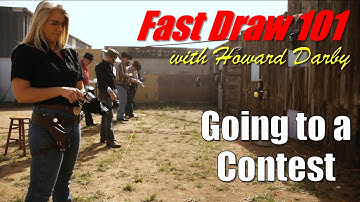 Fast Draw 101 - Going to a Contest