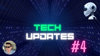 Tech Updates #4