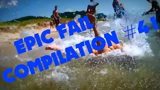 EPIC FAIL COMPILATION #41