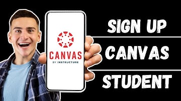 How to Sign Up for Canvas as a Student? Canvas Student Sign Up Guide