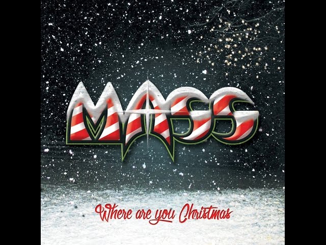 Mass - Where Are You Christmas