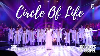 Circle of Life - CHOIR COVER by the 100 Voices Of Gospel (Gospel Pour 100 Voix)