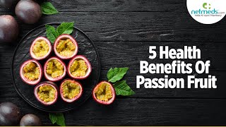 Top 5 Health Benefits Of Passion Fruit screenshot 3